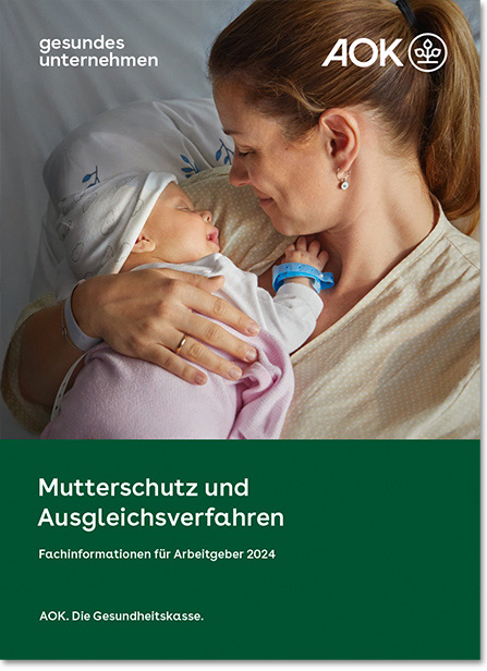 Cover der gesundes unternehmen – Fachinformationen für Arbeitgeber 2024 – Mutterschutz und Ausgleichsverfahren