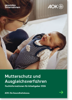 gesundes unternehmen – Fachinformationen für Arbeitgeber 2026 – Mutterschutz und Ausgleichsverfahren Cover gesundes unternehmen – Fachinformationen für Arbeitgeber 2026 – Mutterschutz und Ausgleichsverfahren