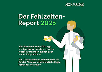 Titelgrafik zum „Fehlzeiten-Report 2025“ der AOK PLUS. Eine Illustration zeigt eine Person in medizinischer Kleidung mit Dokumenten. Der Text hebt den Rückgang von Krankmeldungen bei gleichzeitig anhaltenden Atemwegserkrankungen als Hauptursache hervor.