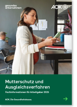 Cover gesundes unternehmen – Fachinformationen für Arbeitgeber 2025 – Mutterschutz und Ausgleichsverfahren
