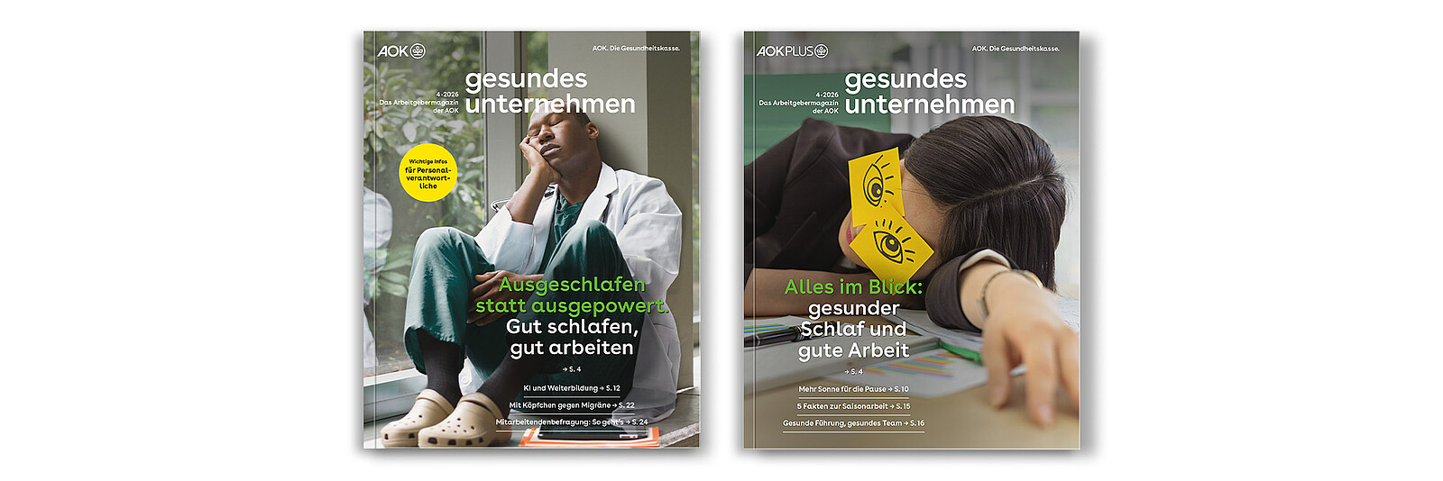 gesundes unternehmen Ausgabe 4-2026: Zwei Magazin-Cover sind zu sehen: Im ersten Cover ist eine Person im Arztkittel sichtbar, die Pause macht und die Augen dabei schließt. Auf dem zweiten Cover sieht man eine Person mit Klebezetteln auf den Augen. Auf den Klebezetteln sind Augen gemalt. Die Person legt den Kopf auf den Schreibtisch.