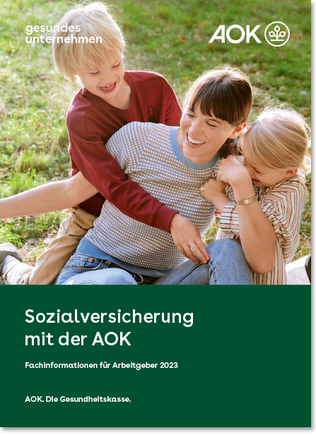 Cover der gesundes unternehmen – Fachinformationen für Arbeitgeber 2023 – Sozialversicherung mit der AOK