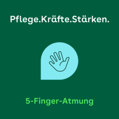 Grafisches Cover zum Audio-Beitrag „Pflege.Kräfte.Stärken.“ mit dem Symbol einer Hand und dem Hinweis „5-Finger-Atmung"“