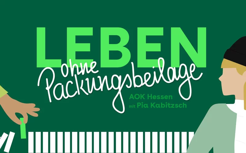 Leben ohne Packungsbeilage – ein Podcast der AOK Hessen mit Pia Kabitzsch.