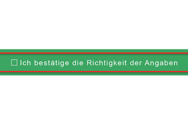 Das Bild zeigt einen grünen Kasten, der einen Auswahlkasten und die Worte "Ich bestätige die Richtigkeit der Angaben" beinhaltet.