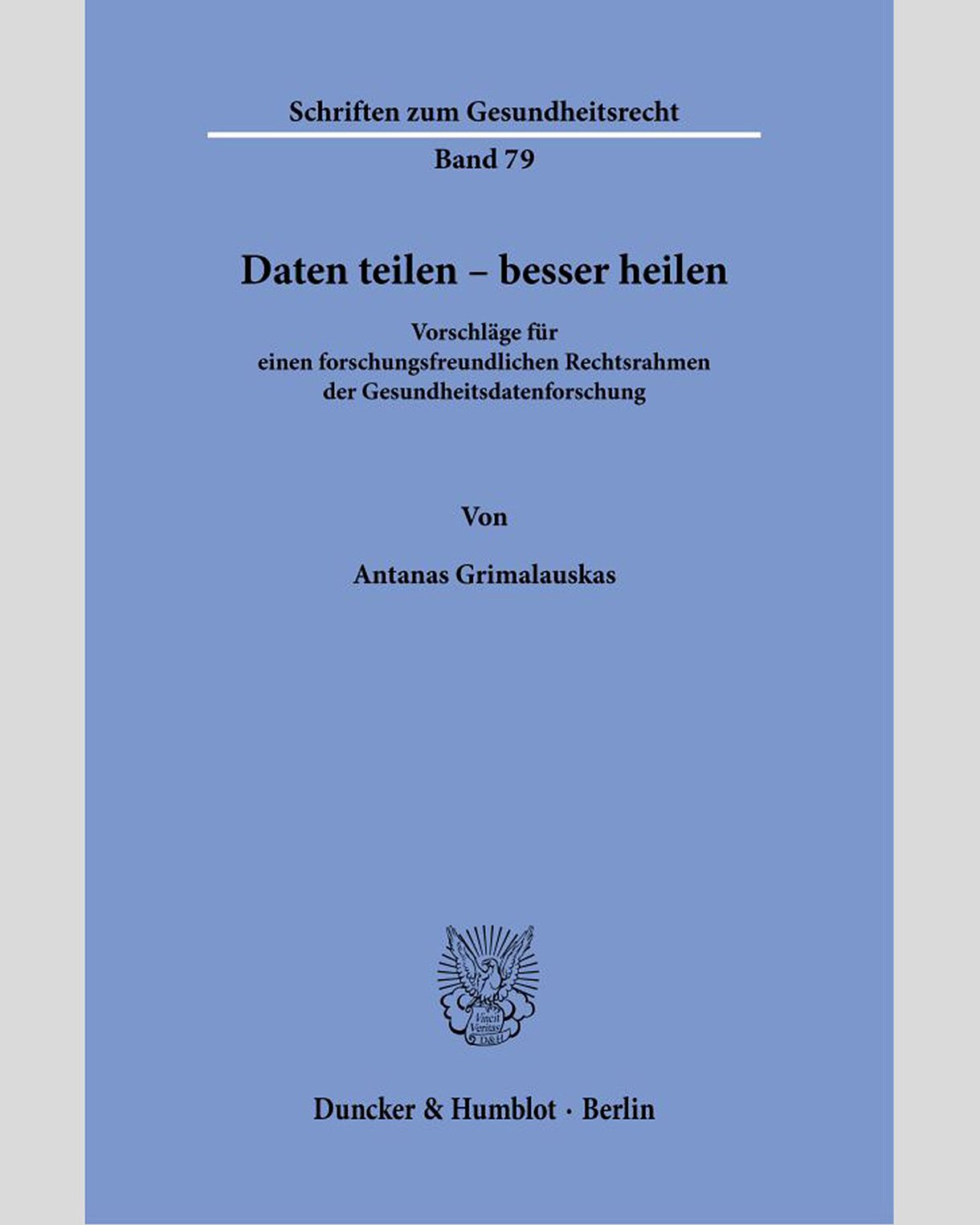 Foto: Cover von Antanas (Hrsg.): Daten teilen - besser heilen. Berlin, Verlag Duncker & Humblot.