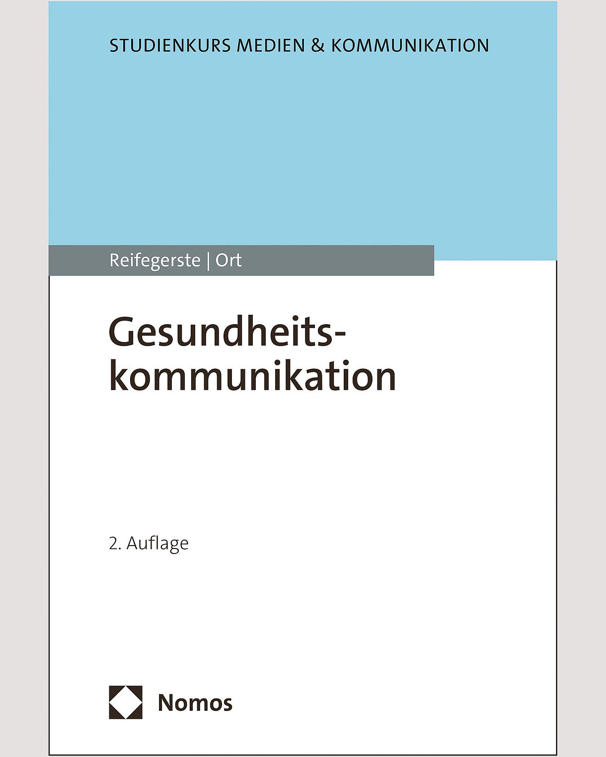 Foto: Cover des Buches: Doreen Reifegerste, Alexander Ort: Gesundheitskommunikation. Baden-Baden, Nomos, 2024.