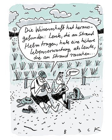Foto: Illustration von zwei Männern, die auf dem Boden sitzen, einer mit Helm auf dem Kopf und Handy in der Hand, einer mit Zigarette: "Die Wissenschaft hat herausgefunden: Leute, die am Strand Helm tragen, haben eine höhere Lebenserwartung, als Leute, die am Strand rauchen...". Daraufhin der andere: "Grrr".