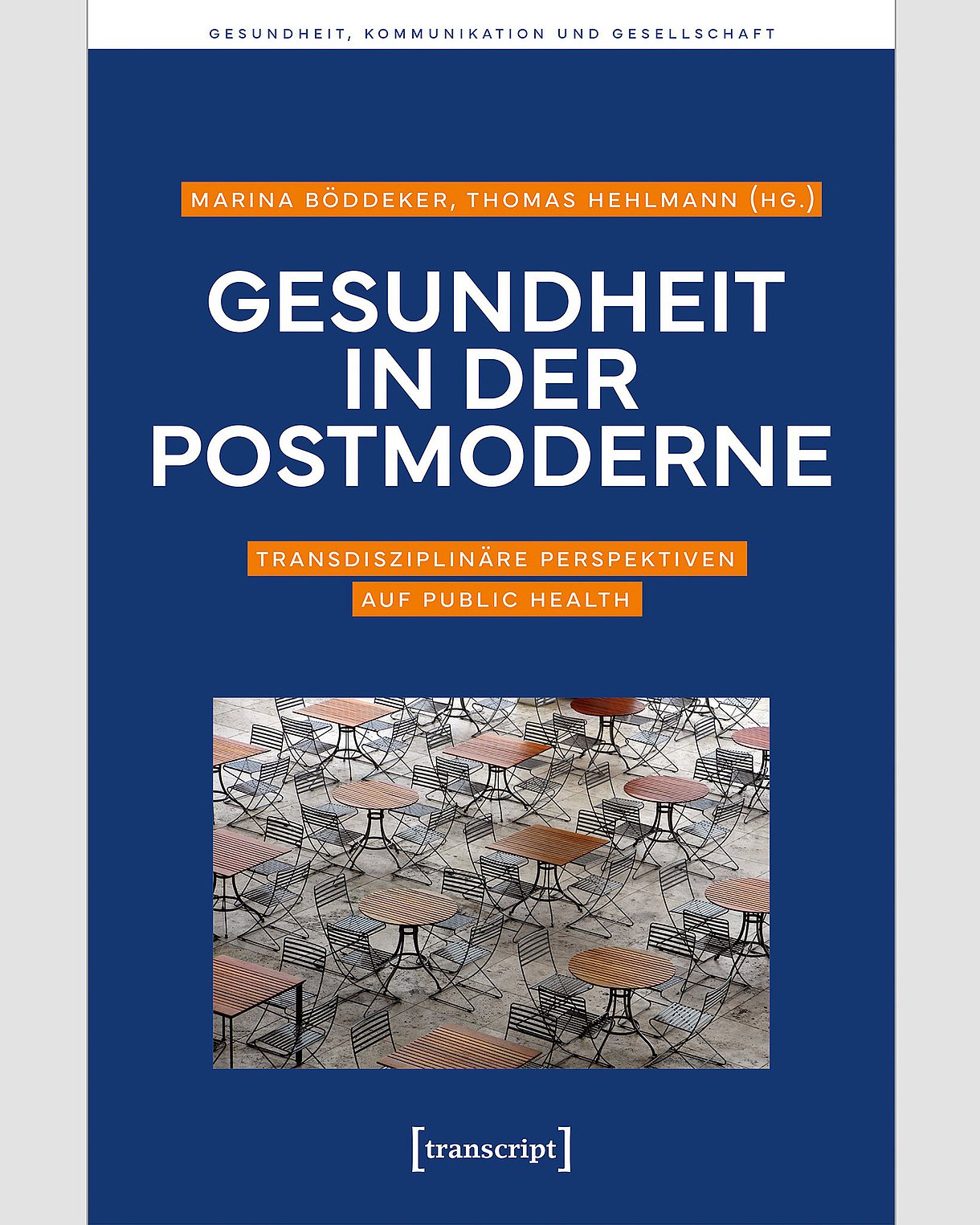 Foto: Cover von Marina Böddeker, Thomas Hehlmann (Hrsg.): Gesundheit in der Postmoderne. Bielefeld, transcript.
