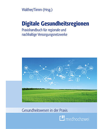Cover des Buches "Digitale Gesundheitsregionen": Gr&uuml;ne Wiese mit blauem Himmel, in dem digitale Vernetzungsstrukturen zu sehen sind