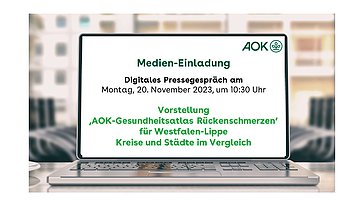 Ankündigung digitales Pressegespräch Foto: Medien-Einladung zum digitalen Pressegespräch am 20.11.2023 um 10:30 Uhr: Vorstellung ‚AOK-Gesundheitsatlas Rückenschmerzen‘ für Westfalen-Lippe Kreise und Städte im Vergleich.