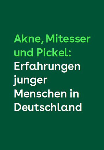 Cover zum Factsheet AOK-Umfrage Hauterkrankungen Das Titelbild trägt die Aufschrift: „Akne, Mitesser und Pickel: Erfahrungen junger Menschen in Deutschland“