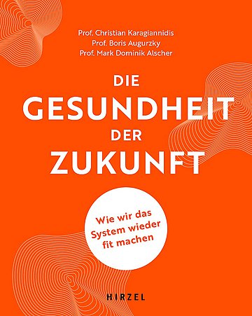 Foto: Cover von Prof. Christian Karagiannidis (Hrsg.): Die Gesundheit der Zukunft. Stuttgart, Verlag S. Hirzel.