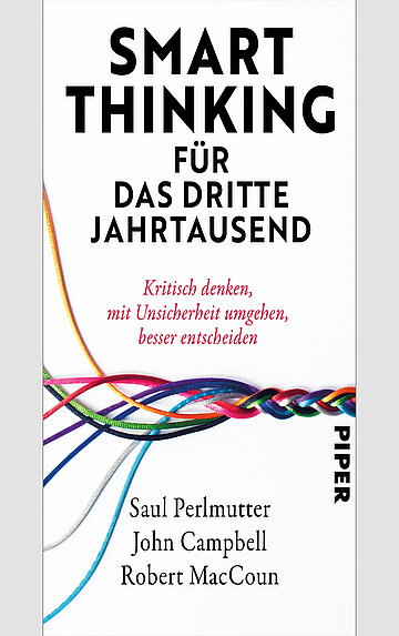 Buchcover: Smart Thinking f&uuml;r das dritte Jahrtausend - kritisch denken, mit Unsicherheit umgehen, besser entscheiden. Das Cover zeigt mehrere bunte B&auml;nder, die zu einem Zopf geflochten sind.