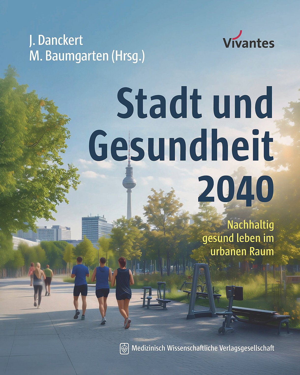 Foto: Buchcover: Johannes Danckert, Mina Baumgarten (Hrsg.): Stadt und Gesundheit 2040.