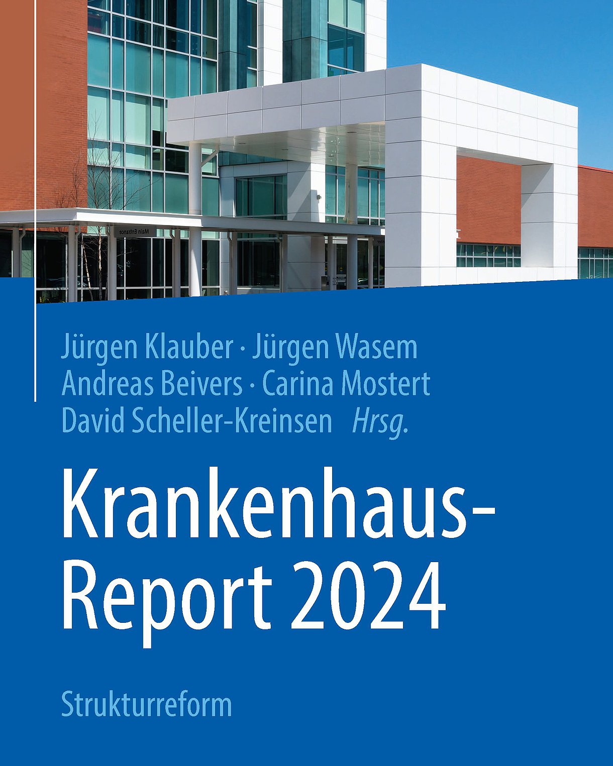 Das Titelbild des Krankenhaus-Reports 2024 zeigt im oberen Tritel das Eingangsportal einer Klinik und das Klinikgebäude im Anschnitt