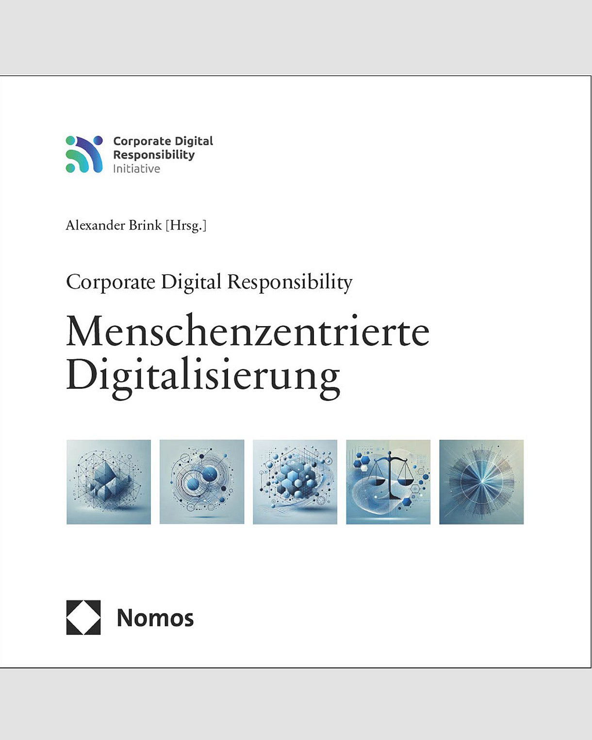 Foto: Cover von Alexander Brink (Hrsg.): Menschenzentrierte Digitalisierung. Baden-Baden, Verlag Nomos.