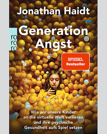 Foto: Cover des Buches Jonathan Haidt: Generation Angst &ndash; Wie wir unsere Kinder an die virtuelle Welt verlieren und ihre psychische Gesundheit aufs Spiel setzen. Hamburg, 2025