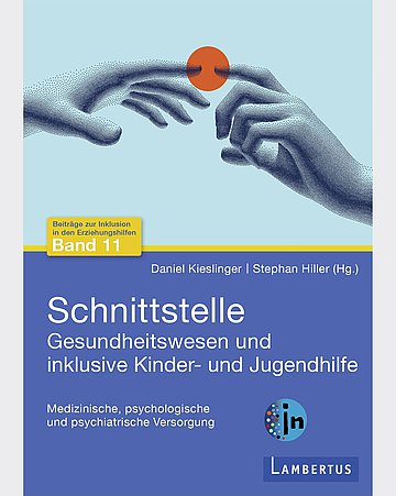 Foto: Cover von: Daniel Kieslinger, Stephan Hiller: Schnittstelle Gesundheitswesen und inklusive Kinder- und Jugendhilfe. Freiburg, Lambertus-Verlag, 2025.