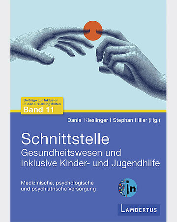 Foto: Cover von: Daniel Kieslinger, Stephan Hiller: Schnittstelle Gesundheitswesen und inklusive Kinder- und Jugendhilfe. Freiburg, Lambertus-Verlag, 2025.