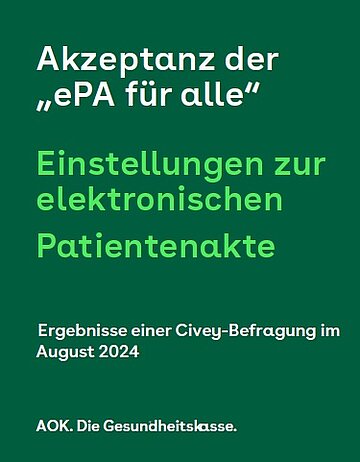 Das Titelbild enth&auml;lt den Schriftzug &ldquo;Akzeptanz der &bdquo;ePA für alle Einstellungen zur elektronischen Patientenakte &ndash; Ergebnisse einer Civey-Befragung im August 2024. Wei&szlig; und hellgr&uuml;n auf dunkelgr&uuml;nem Grund
