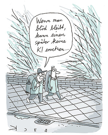 Illustration: Zwei Wanderer mit Rucks&auml;cken gehen nebeneinander auf einem Gehweg an dichtem Geb&uuml;sch vorbei. Einer sagt in einer Sprechblase: &bdquo;Wenn man bl&ouml;d bleibt, kann einen sp&auml;ter keine KI ersetzen&hellip;&ldquo;