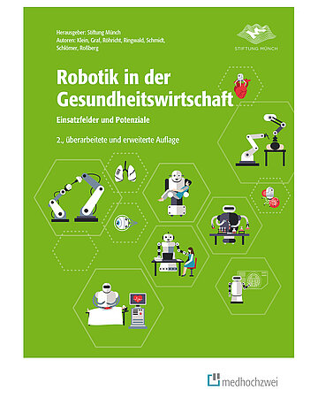 Cover des Buches "Robotik in der Gesundheitswirtschaft" in Gr&uuml;n mit kleinen Illustrationen von verschiedenen mediznischen Robotern in Waben