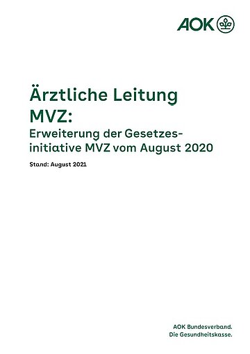 Das Titelbild zeigt desn dunkelgr&uuml;nen Schriftzug &bdquo;&Auml;rztliche Leitung MVZ: Erweiterung der Gesetzesinitiative MVZ&ldquo; auf wei&szlig;em Grund