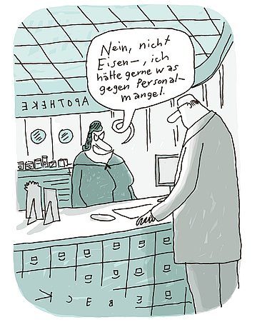 Becks Betrachtungen Cartoon von BECK: Eine Apothekerin sagt schlecht gelaunt zum Vertreter: "Nein, nicht Eisen. Ich hätte gerne etwas gegen Personalmangel."