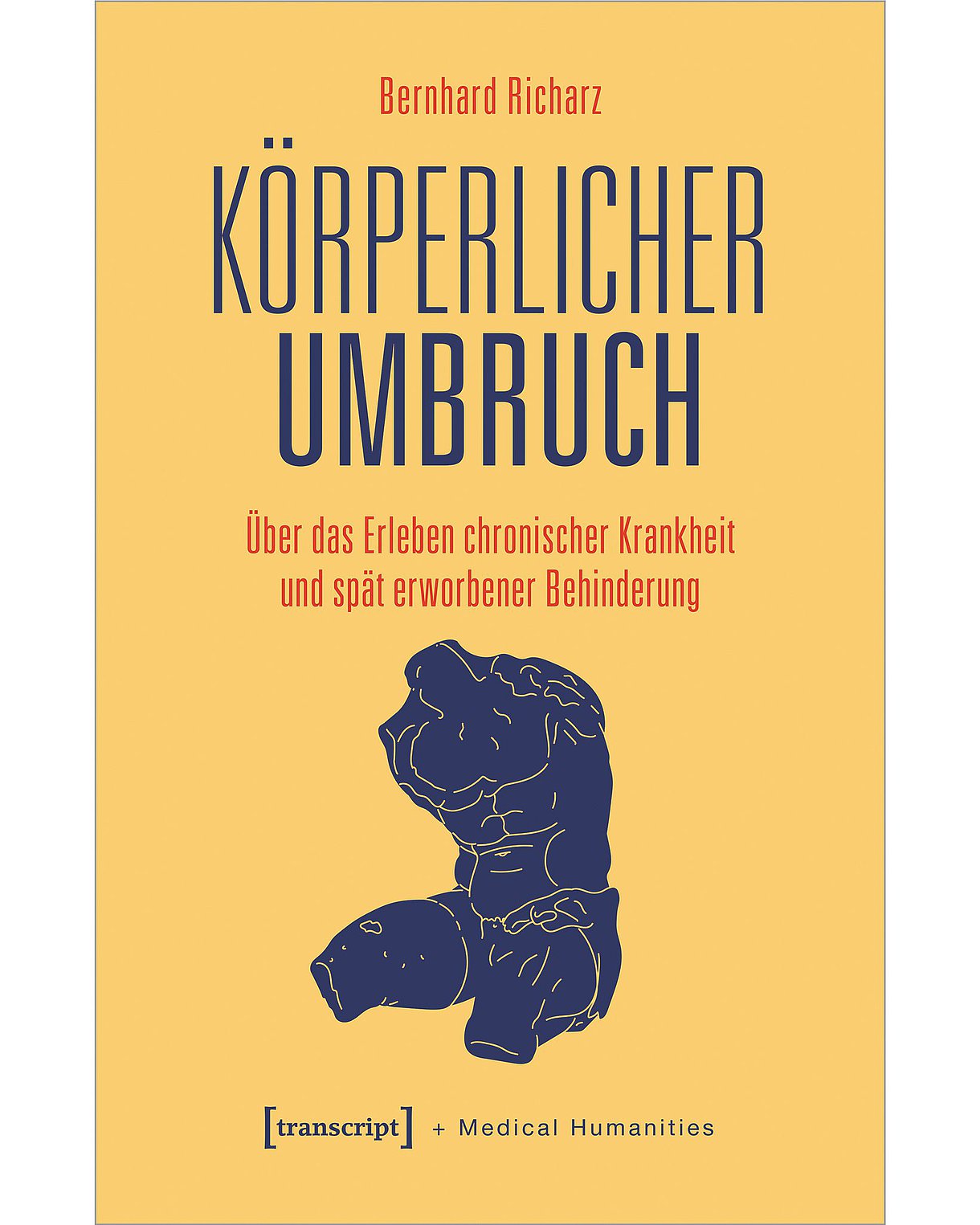Foto: Buchcover des Buches: Bernhard Richarz: Körperlicher Umbruch. Über das Erleben chronischer Krankheit und spät erworbener Behinderung. Bielefeld, transcript, 2023