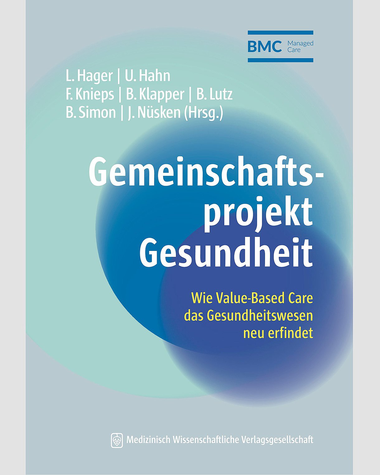 Foto: Buchcover von Gemeinschaftsprojekt Gesundheit. Berlin, Medizinisch Wissenschaftliche Verlagsgesellschaft, 2024.