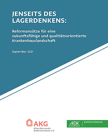 Titelbild AOK-Positionspapier Reformans&auml;tze f&uuml;r die Krankenhauslandschaft, September 2021