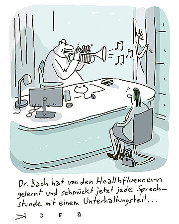 Foto: Cartoon zum Thema "Healtfluencer": Doktor sitzt mit Trompete vor seiner Patientin: "Dr. Bach hat von den Healthfluencern gelernt und schm&uuml;ckt jetzt jede Sprechstunde mit einem Unterhaltungsteil." 