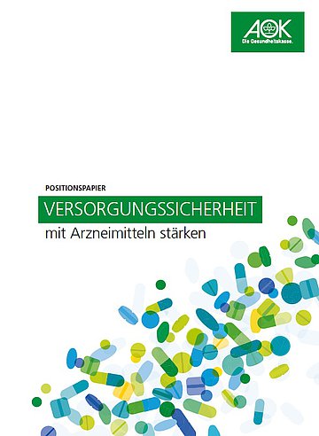 Versorgungssicherheit mit Arzneimitteln stärken Das Titelbild zeigt den Schriftzug „Versorgungssicherheit (in Versalien) mit Arzneimitteln stärken“,rechts unten in der Ecke ein Farbfächer in grü-blauer Optik,